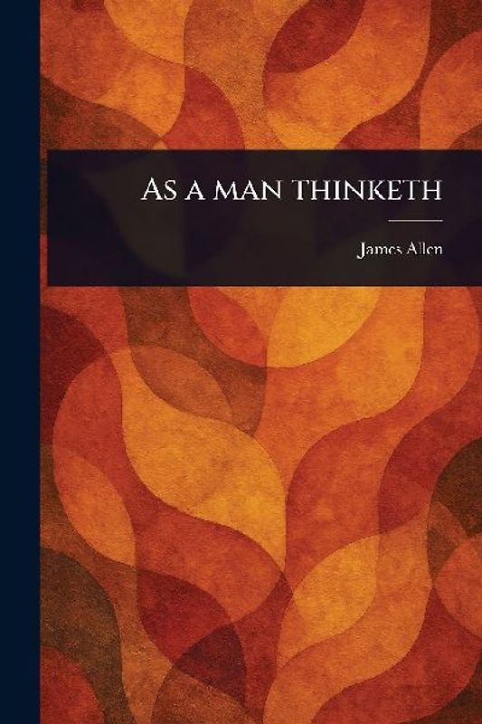 As a Man Thinketh