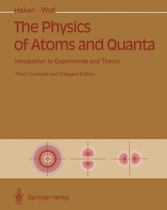 The Physics of Atoms and Quanta