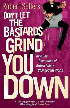 Dont Let the Bastards Grind You Down