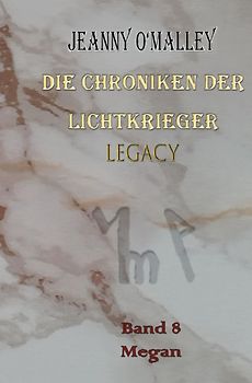 Die Chroniken der Lichtkrieger / Die Chroniken der Lichtkrieger Legacy