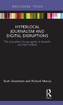 Hyperlocal Journalism and Digital Disruptions