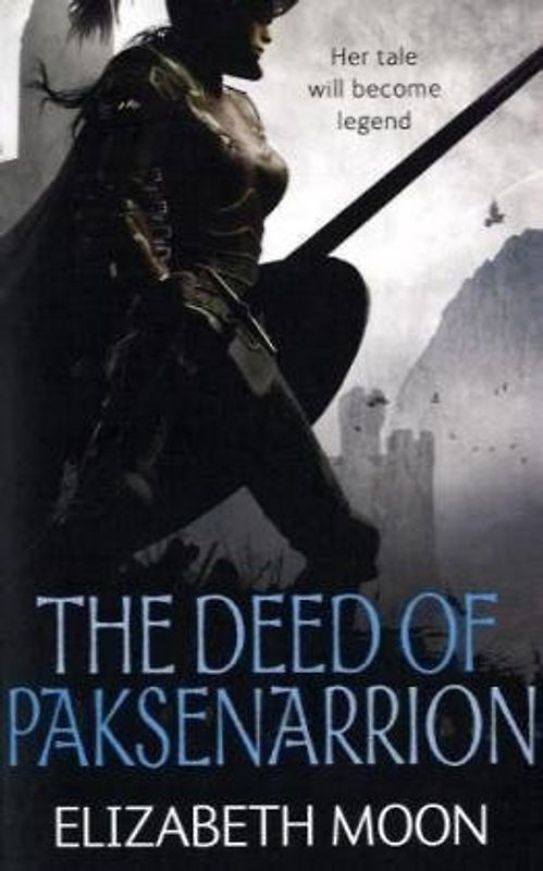 Deed of Paksenarrion (The deed of Paksenarrion Series) - Moon, Elizabeth