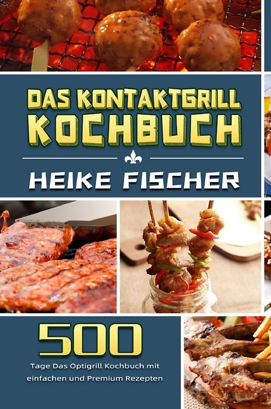 Das Kontaktgrill Kochbuch