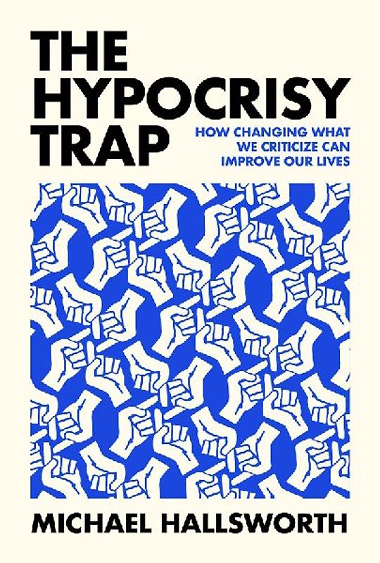 The Hypocrisy Trap