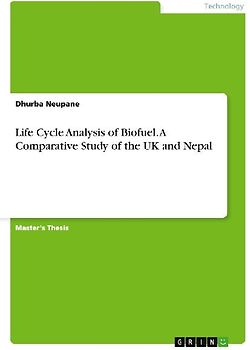 Life Cycle Analysis of Biofuel. A Comparative Study of the UK and Nepal