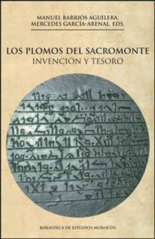 Los plomos del Sacromonte : invención y tesoro