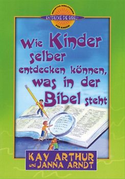 Wie Kinder selber entdecken können, was in der Bibel steht