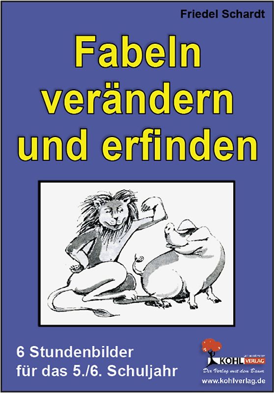 Fabeln verändern und Fabeln erfinden