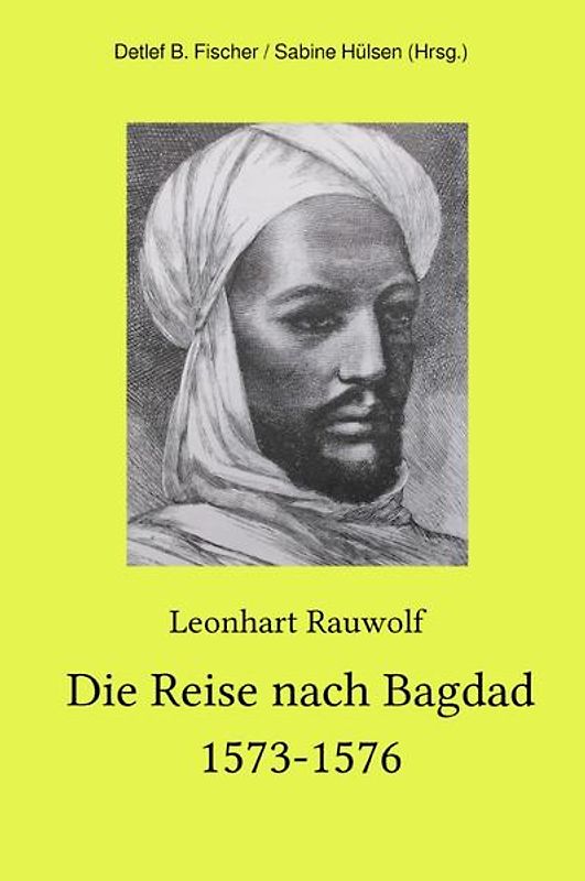 Die Reise nach Bagdad 1573-1576