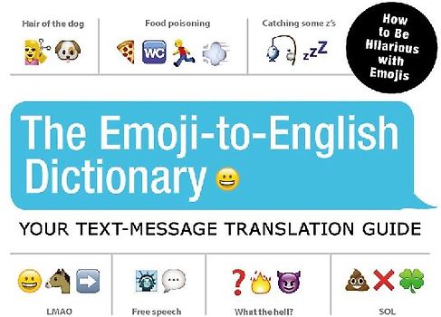 The Emoji-To-English Dictionary