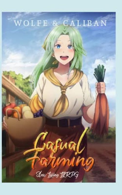 Casual Farming: A Slow Living LitRPG (Sowing Season, Band 1)