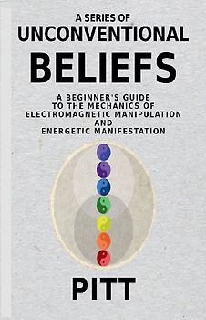 A Series of Unconventional Beliefs