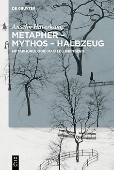 Metapher – Mythos – Halbzeug