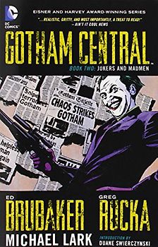 Gotham Central Book 2: Jokers and Madmen - Rucka, Greg