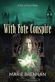 With Fate Conspire (Onyx Court, Band 4)
