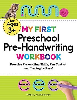 My First Preschool Pre-Handwriting Workbook: Practice Pre-Writing Skills, Pen Control, and Tracing Letters! (My First Preschool Skills Workbooks)