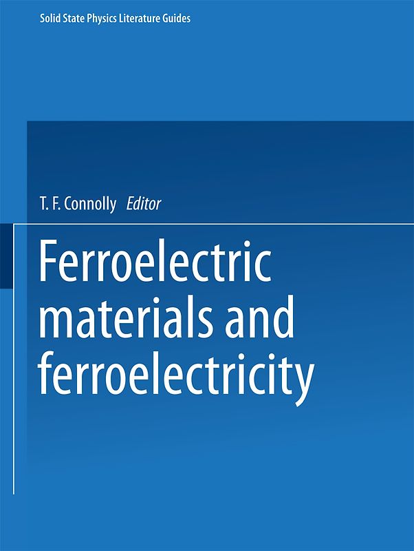 Ferroelectric Materials and Ferroelectricity
