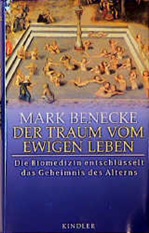 Der Traum vom ewigen Leben