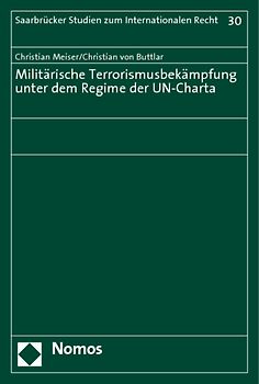 Militärische Terrorismusbekämpfung unter dem Regime der UN-Charta