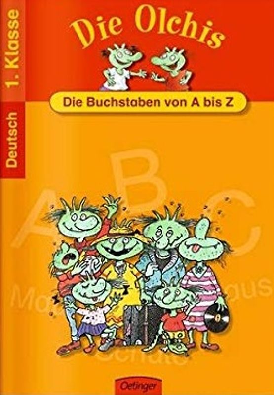 Die Olchis - Die Buchstaben von A -Z. Deutsch 1. Klasse