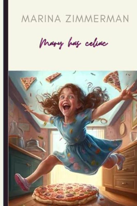 Mary has celiac (Children books about celiac)
