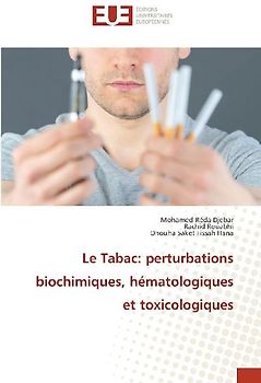 Le Tabac: perturbations biochimiques, hématologiques et toxicologiques