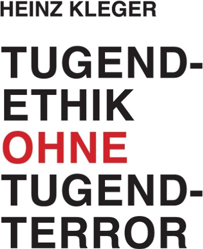 Tugendethik ohne Tugendterror