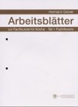 Arbeitsblätter zur Fachkunde für Köche