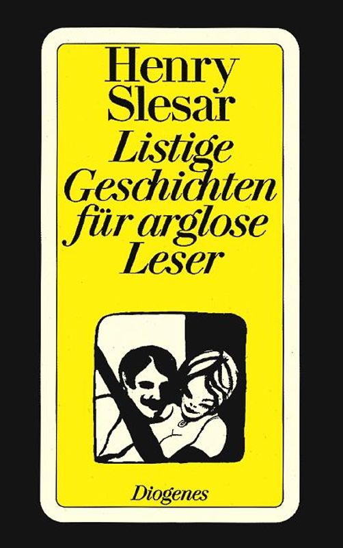 Listige Geschichten für arglose Leser. Und elf andere Geschichten