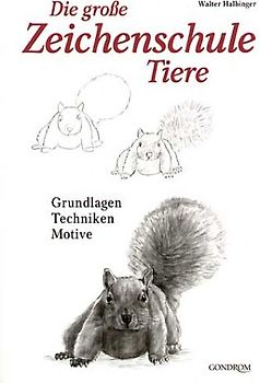 Die große Zeichenschule Tiere