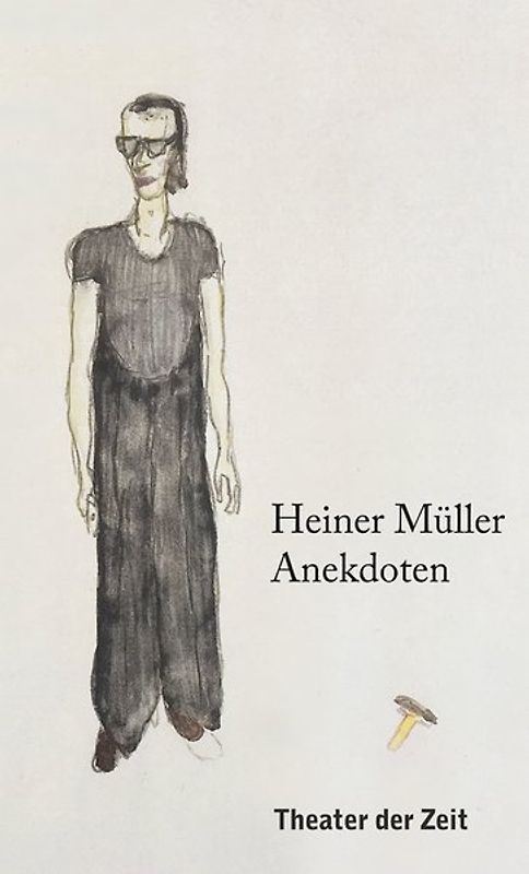 Heiner Müller – Anekdoten