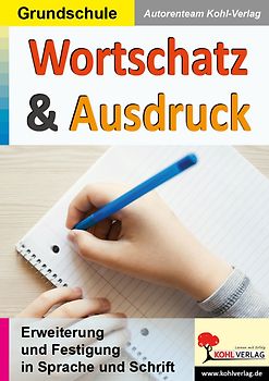 Wortschatz und Ausdruck / Klasse 3-4