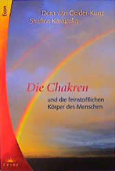 Die Chakras und die feinstofflichen Körper des Menschen