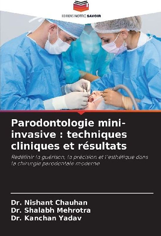 Parodontologie mini-invasive : techniques cliniques et résultats