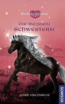 Einhornzauber, 2, Die weißen Schwestern