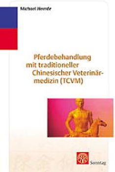 TCM Pferdeakupunktur (TCVM). Pferdebehandlung mit Traditioneller Chines. Medizi