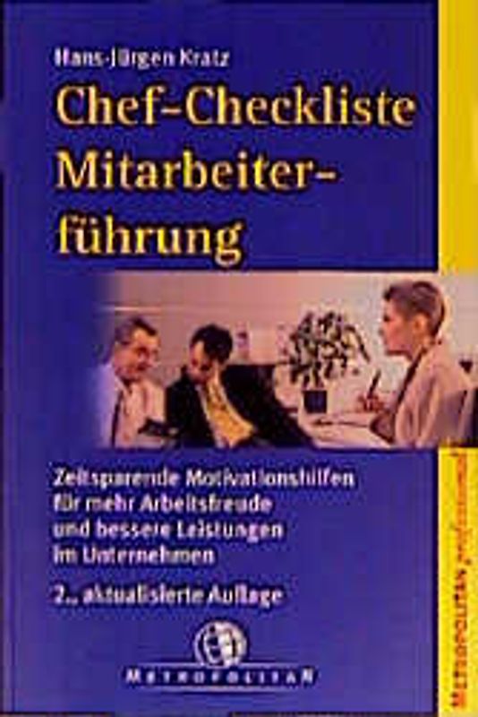 Chef-Checkliste Mitarbeiterführung. Die 99 wichtigsten Regeln
