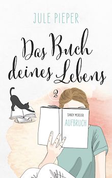 Das Buch deines Lebens - Aufbruch