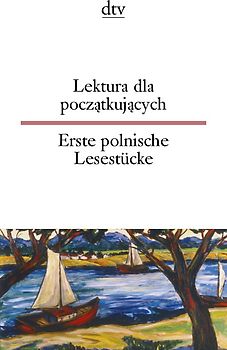 Lektura dla poczatkujacych Erste polnische Lesestücke