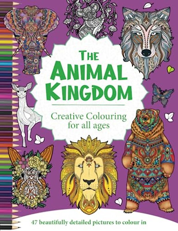 The Animal Kingdom, Creative Colouring for all ages. UK Edition.: 47 beautifully designed Mandala style illustrations of woodland and wildlife animals ... girls, for adults, young adults & teenagers.