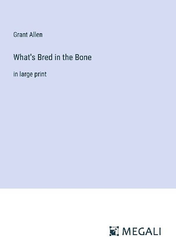 What's Bred in the Bone