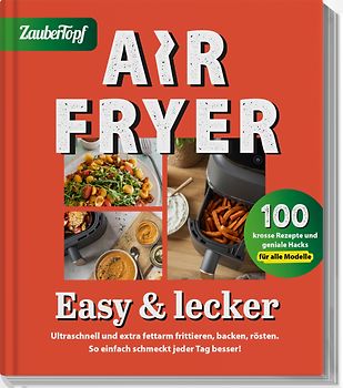 Zaubertopf – AIR FRYER 100 x einfach