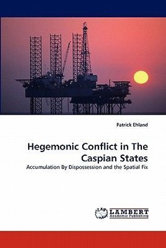 Hegemonic Conflict in The Caspian States