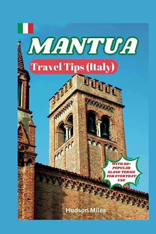Mantua Travel Tips (Italy): Discover the most up-to-date and amazing places to explore in Mantua, along with current information and guides on when to go, what to do, and the best places to see.