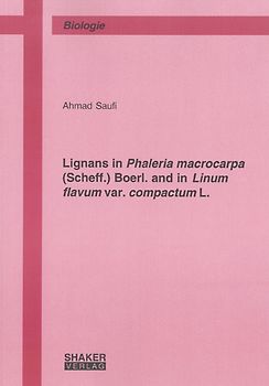 Lignans in Phaleria macrocarpa (Scheff.) Boerl. and in Linum flavum var. compactum L.