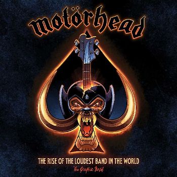 Motörhead: The Rise of the Loudest Band in the World