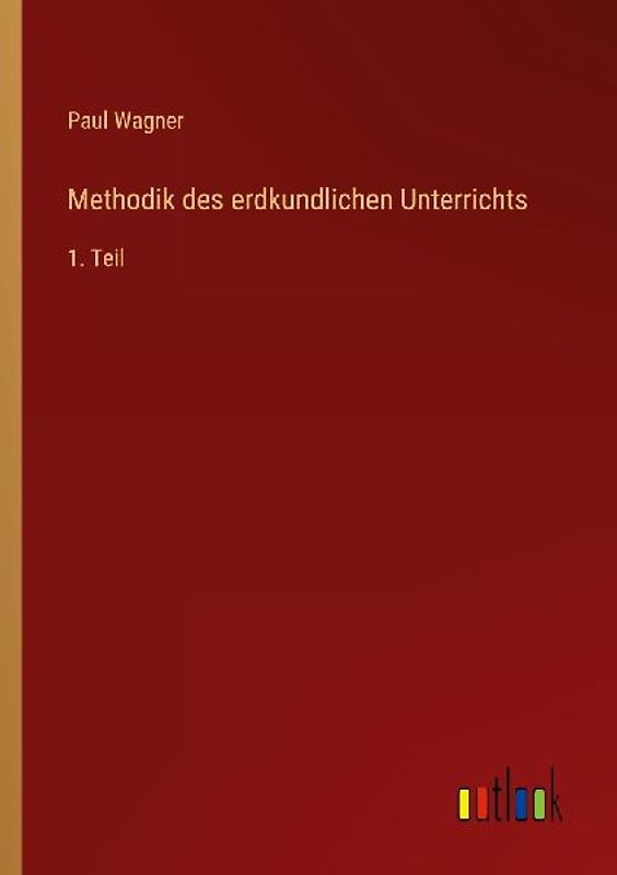 Methodik des erdkundlichen Unterrichts