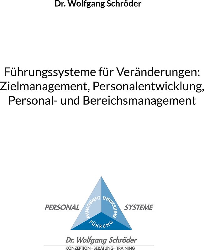 Führungssysteme für Veränderungen: Zielmanagement, Personalentwicklung, Personal- und Bereichsmanagement