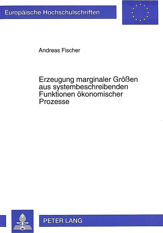 Erzeugung marginaler Größen aus systembeschreibenden Funktionen ökonomischer Prozesse