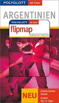 Argentinien - Buch mit flipmap. Polyglott on tour Reiseführer